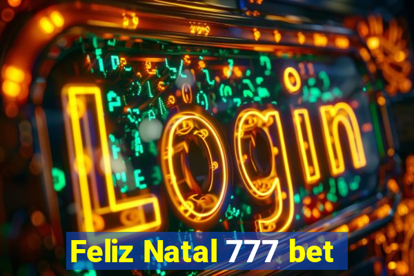 Feliz Natal 777 bet